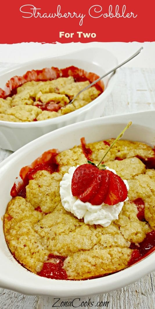 Strawberry Cobbler for Two - This easy strawberry cobbler recipe is quick to prepare and bakes into a thick, sweet, yet still tart dessert. It has a fresh sliced strawberry layer topped with a golden brown cake like topping. This makes two individual large portions or you could divide it into four smaller portions.