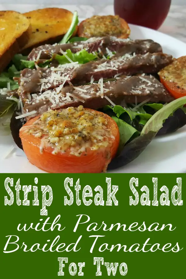 Strip Steak Salad with Parmesan Broiled Tomatoes Recipe for Two