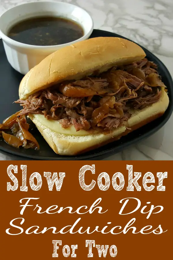 a graphic of Crockpot French Dip Sandwich Recipe for Two.