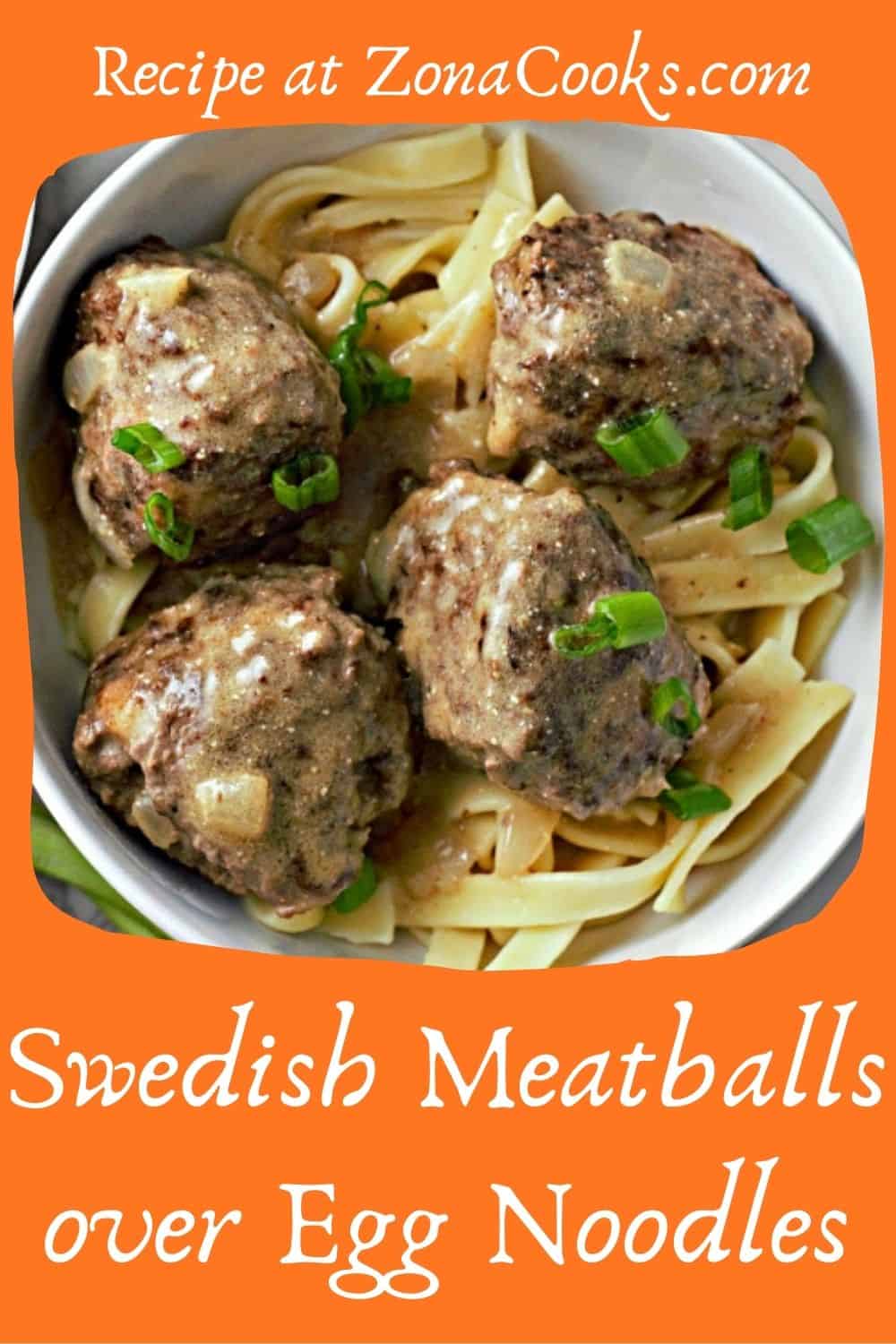 Easy Swedish Meatballs With Egg Noodles 35 Minutes • Zona Cooks