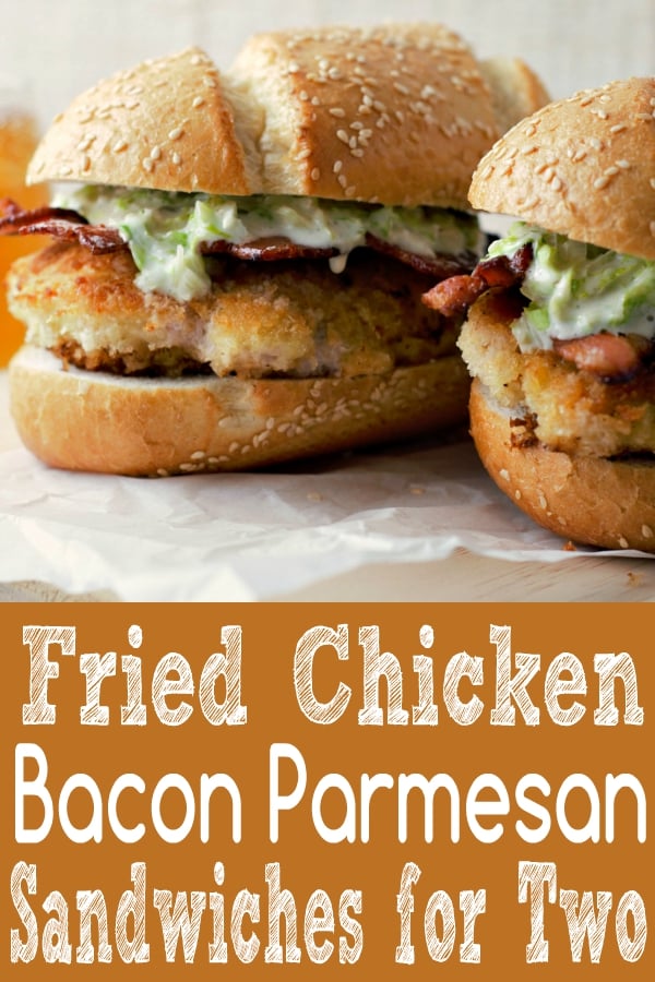 a graphic of Crispy Fried Chicken Bacon Parmesan Sandwiches Recipe for Two.