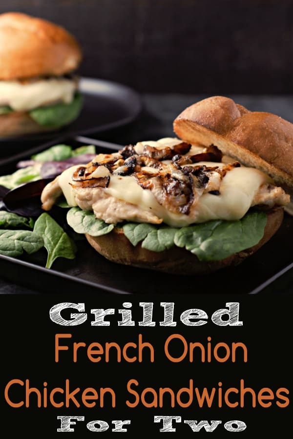 Grilled French Onion Chicken Sandwiches for Two