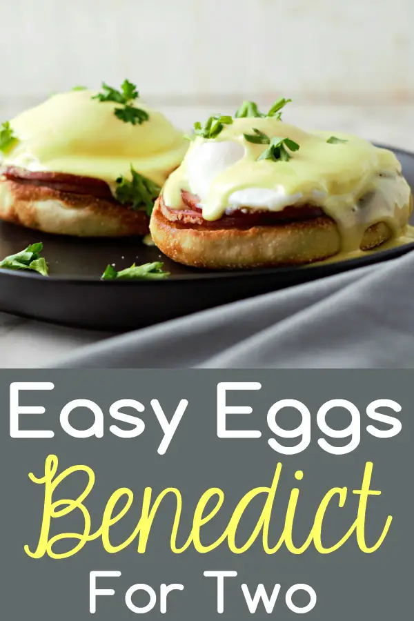 a graphic of Easy Eggs Benedict Recipe for Two.