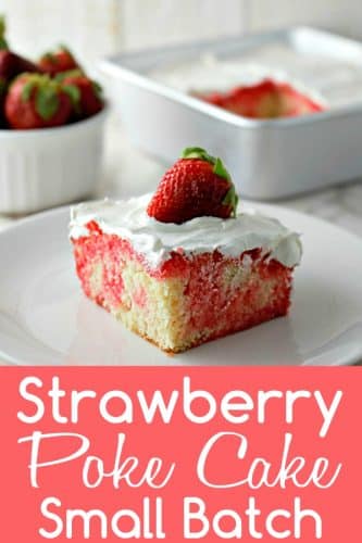 Easy Strawberry Poke Cake from Scratch - Small Batch (with Jello ...