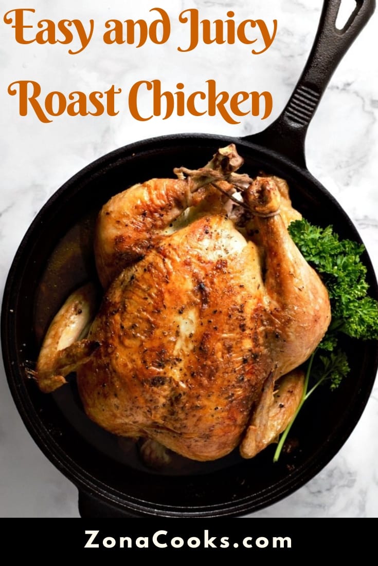 Easy Juicy Roast Chicken (Whole Chicken) • Zona Cooks