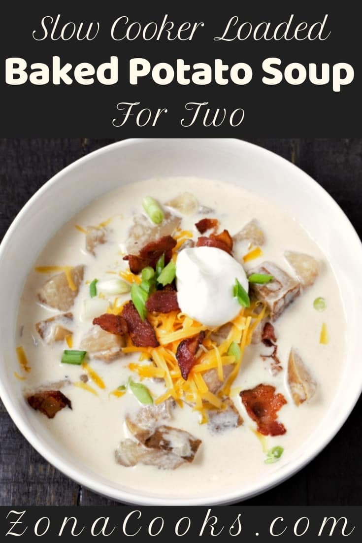 a graphic of Slow Cooker Loaded Baked Potato Soup Recipe for Two