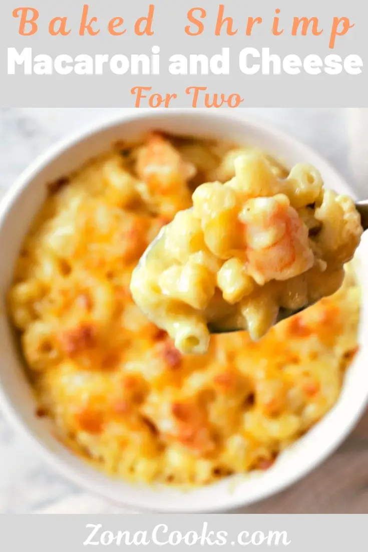 Easy Baked Shrimp Mac And Cheese Dinner For Two Zona Cooks