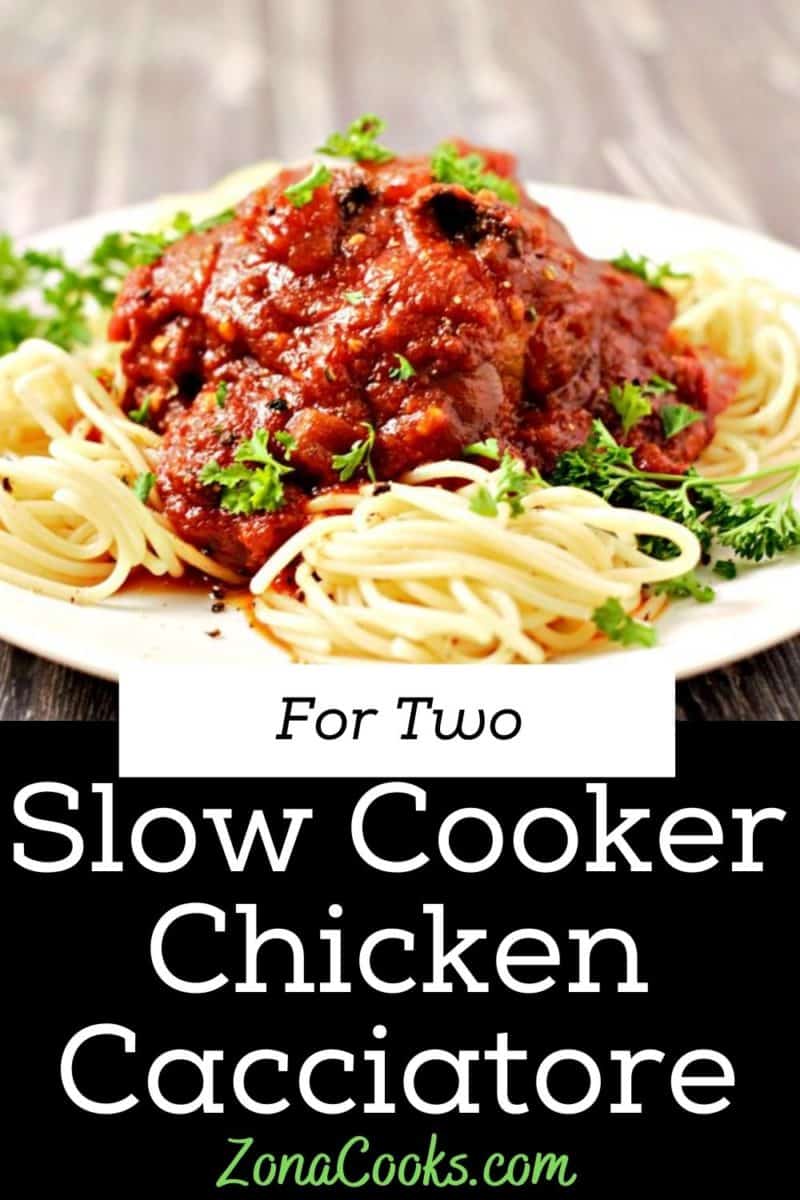 a text and photo graphic of Slow Cooker Chicken Cacciatore Recipe for Two