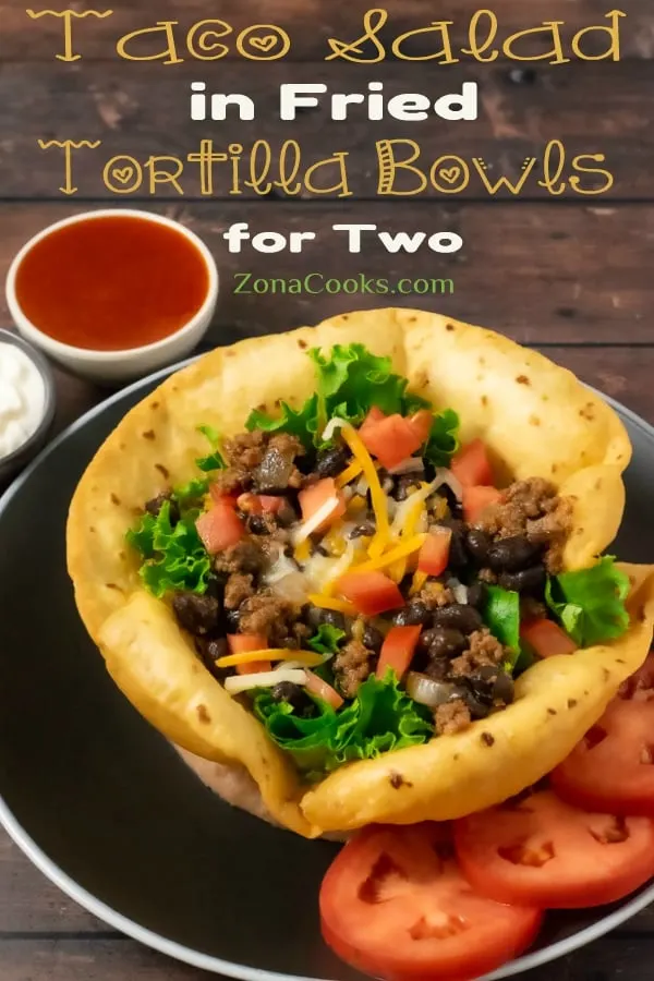 Taco Salad in Fried Tortilla Bowls for Two