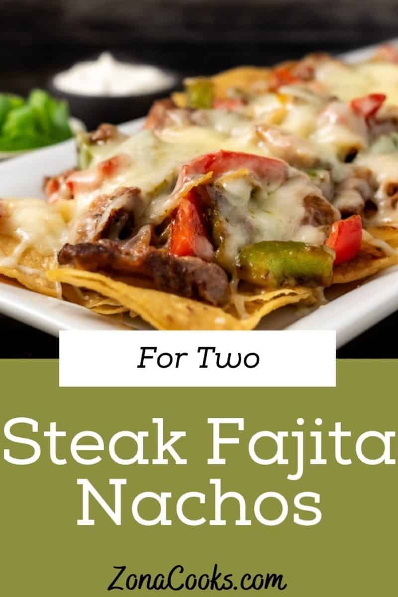 a text and photo graphic of Steak Fajita Nachos Dinner for Two.