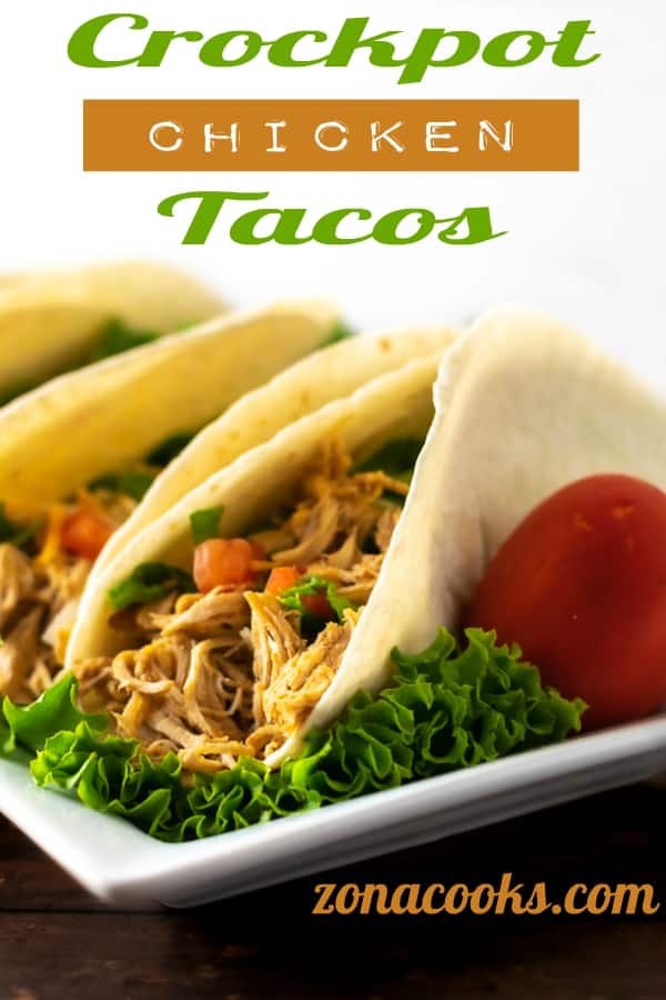 a graphic of Slow Cooker Crock pot Chicken Tacos.