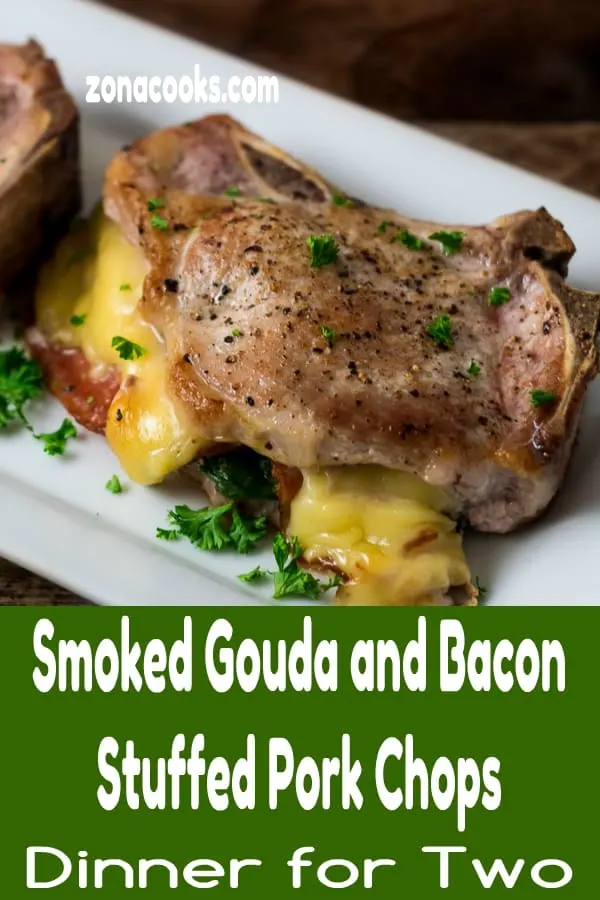 Smoked Gouda and Bacon Stuffed Pork Chops Dinner for Two.