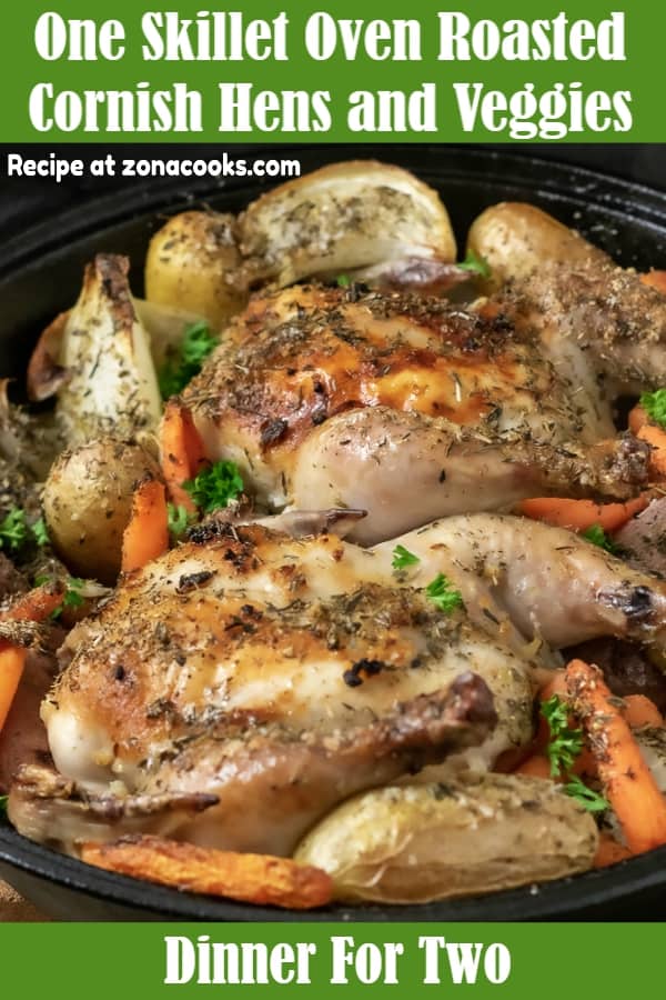a graphic with a cast iron skillet filled with Oven Roasted Cornish Hens and Veggies Dinner For Two.