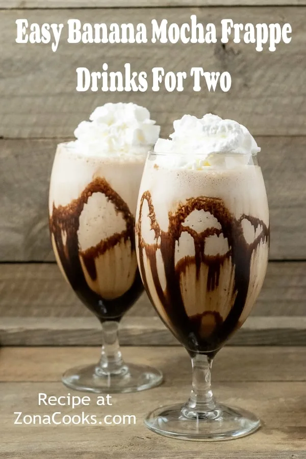 a graphic of Chocolate Banana Frappe Drinks For Two with front view of two frappes.