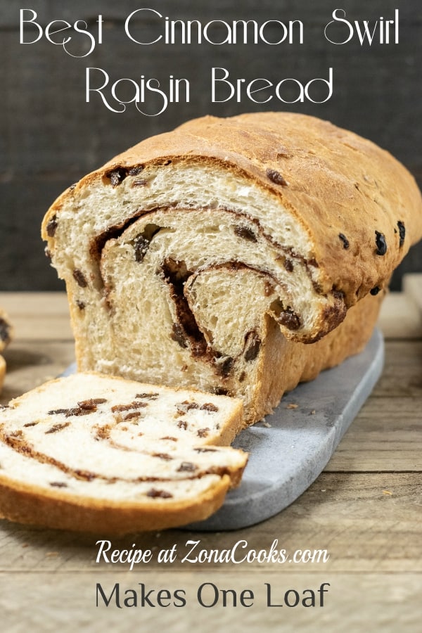 a graphic of Homemade Cinnamon Swirl Bread Makes One Loaf with a loaf and one cut slice on a cutting board.