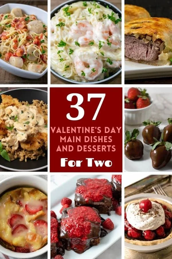 a graphic with a grid of 8 different food photos and text saying 37 valentine's day main dishes and desserts for two