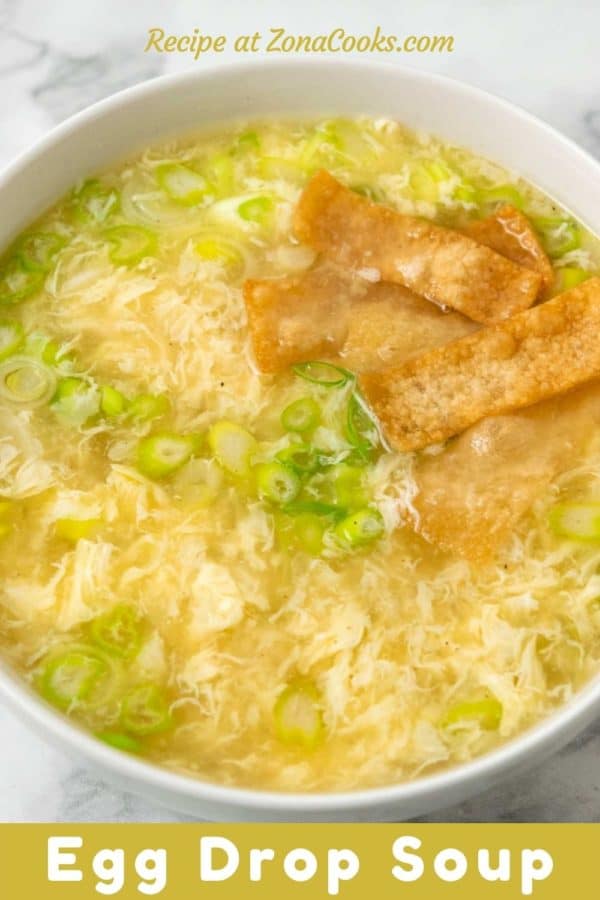 a bowl of egg drop soup and crispy wonton croutons and text reading recipe at zonacooks.com egg drop soup.