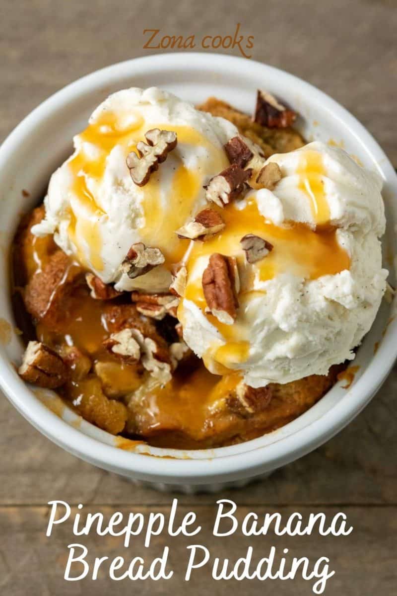 Pineapple Banana Bread Pudding topped with caramel sauce, pecans, and ice cream.