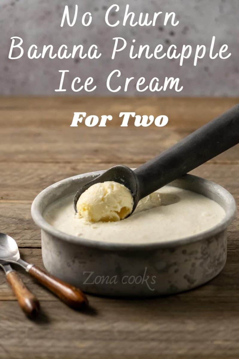 a graphic of No Churn Banana Pineapple Ice Cream for two.
