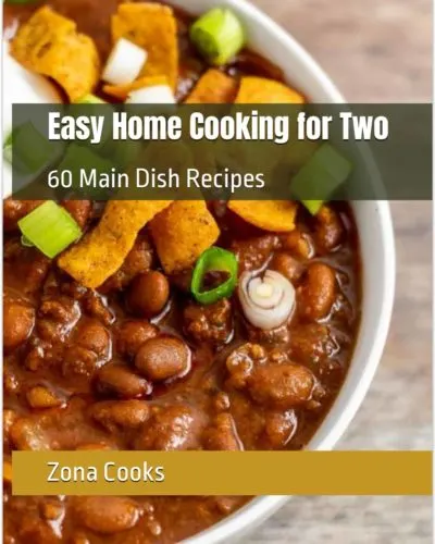 Easy Home Cooking for Two – 60 Main Dish Recipes