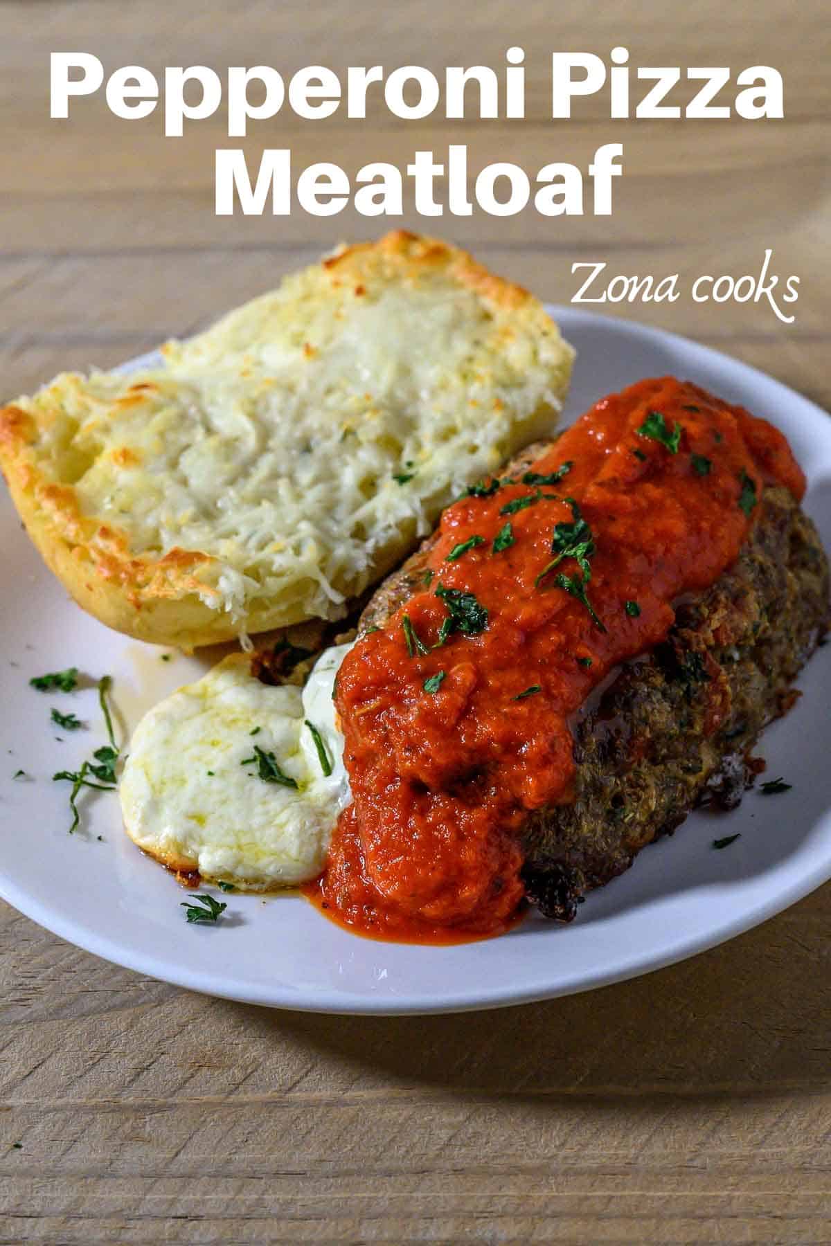 Pepperoni Pizza Meatloaf (Mozzarella Stuffed) • Zona Cooks