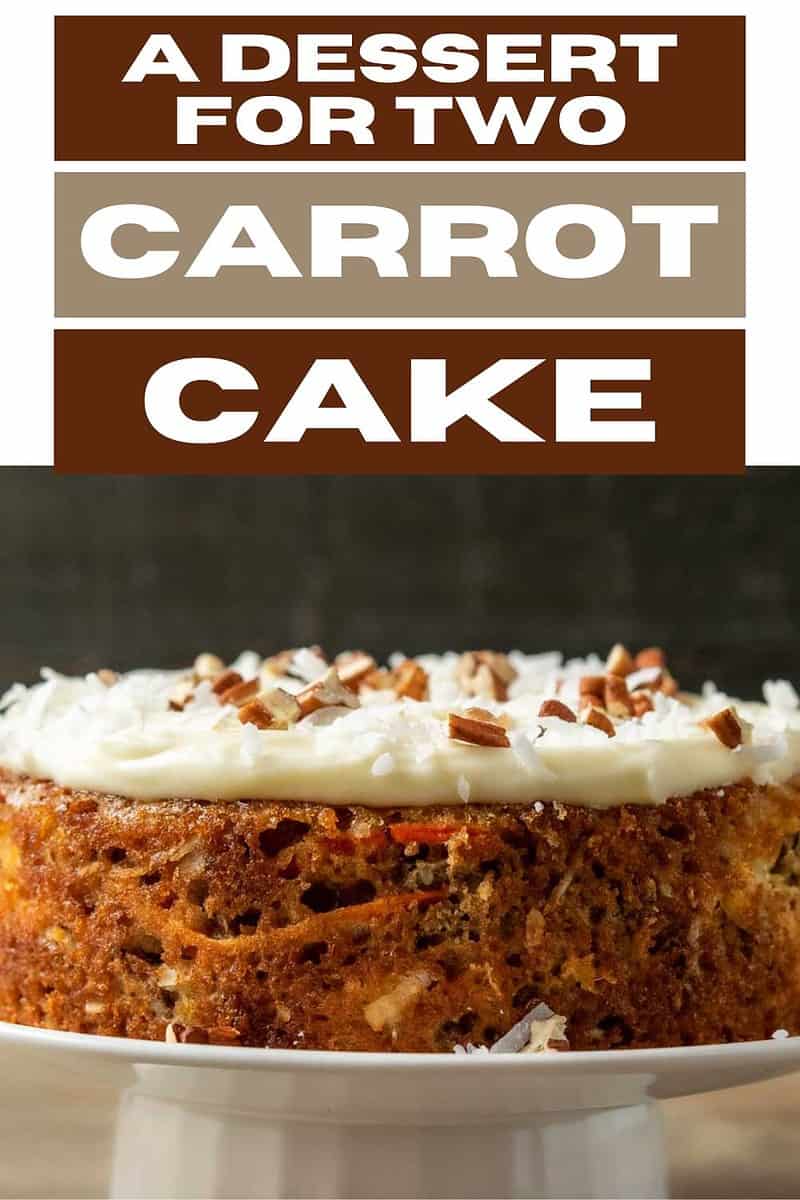 Dessert for Two Carrot Cake on a cake plate.