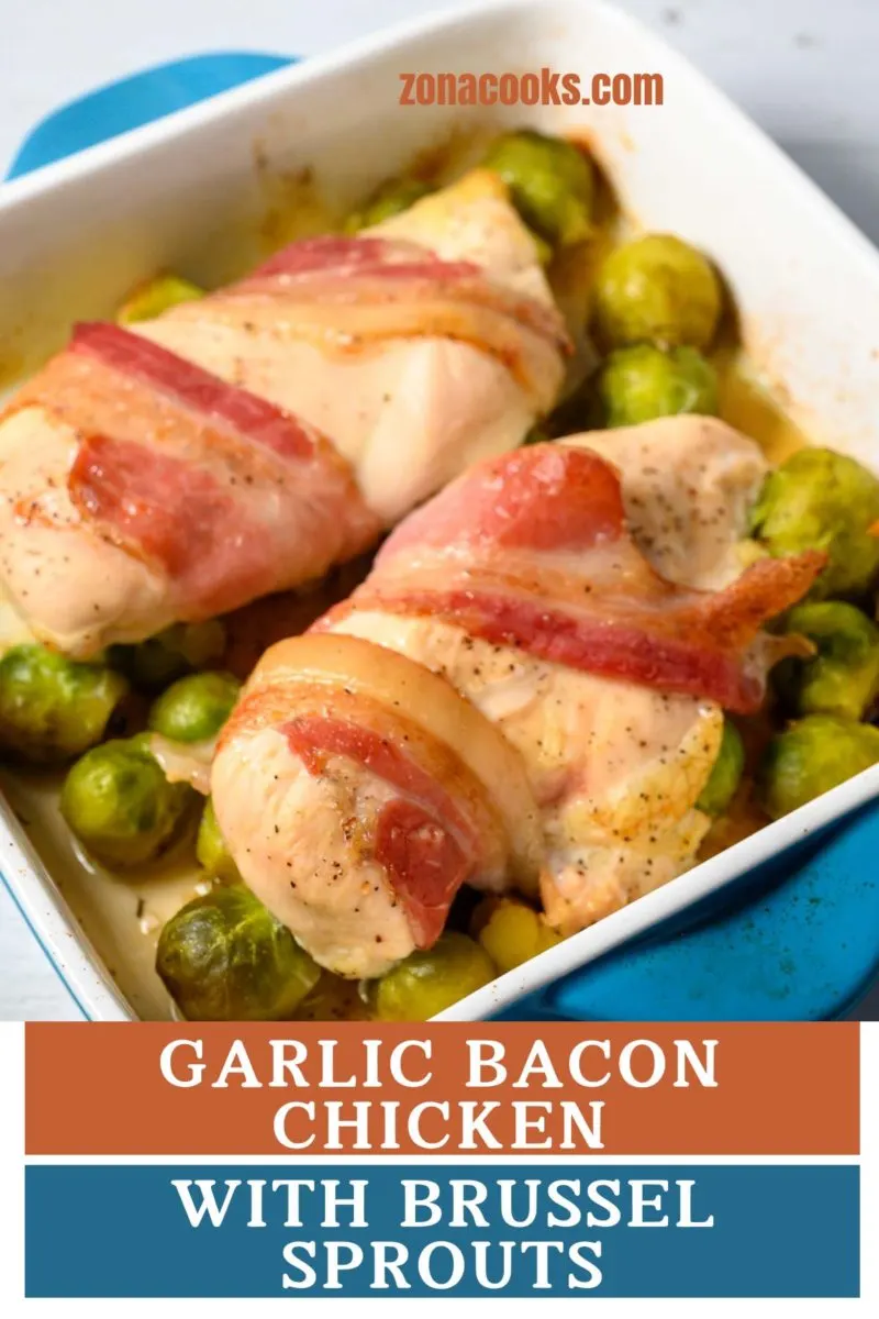 Garlic Bacon Chicken with Brussel Sprouts in a baking dish.