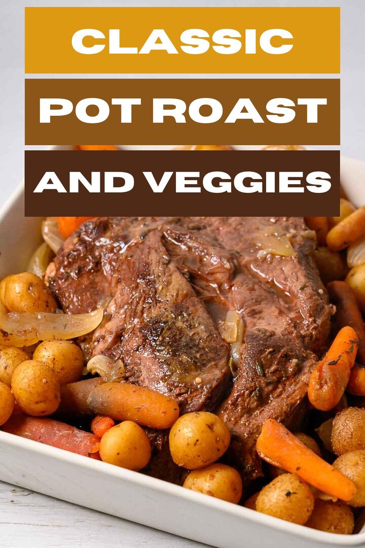 classic pot roast and veggies in a dish.