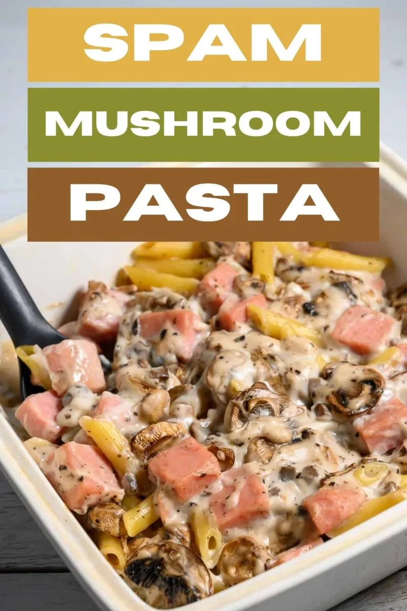 Spam Mushroom Pasta in a baking dish.