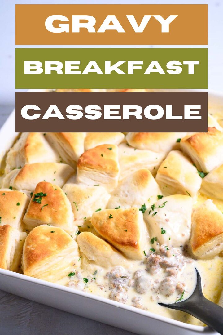 gravy breakfast casserole in a baking dish.