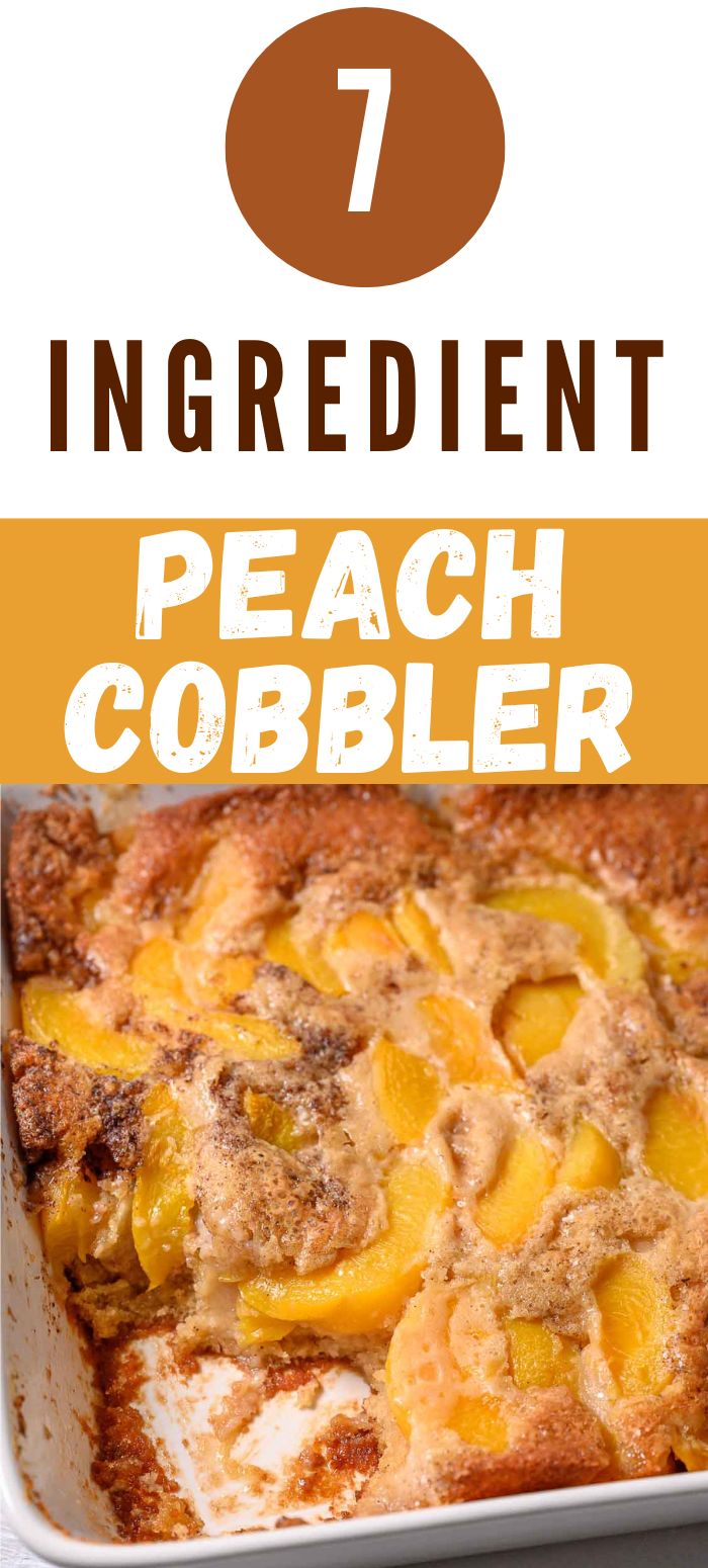 7 ingredient peach cobbler in a baking dish.