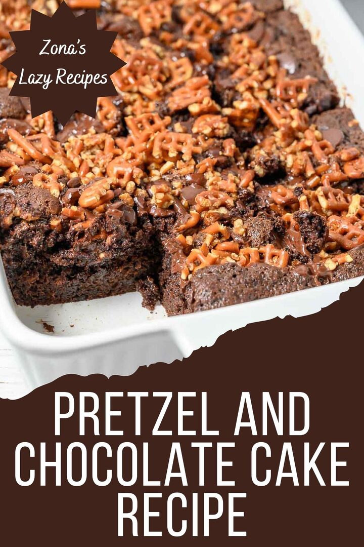 pretzel and chocolate cake recipe graphic with cake in a pan.