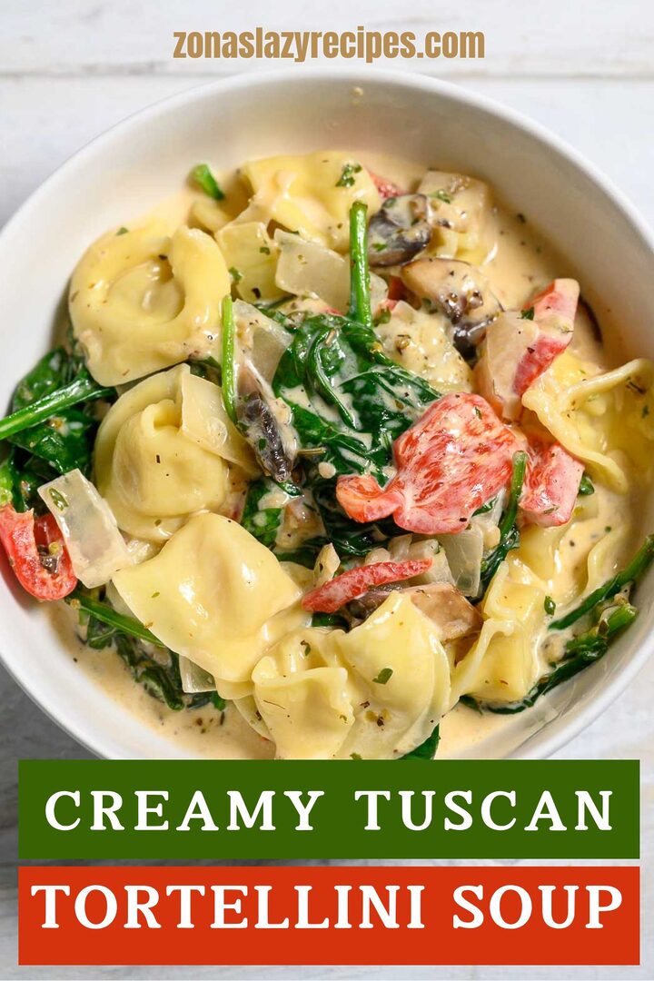 creamy tuscan tortellini soup in a bowl.