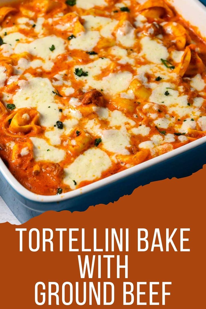ground beef tortellini in a baking dish.