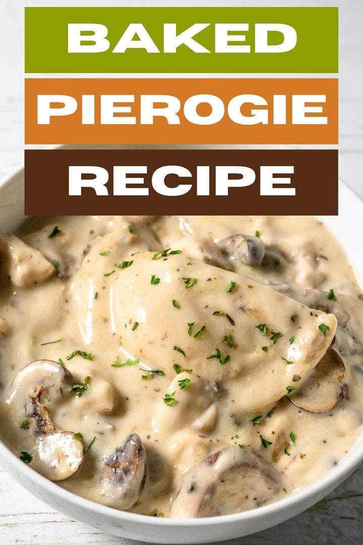 baked pierogi, chicken, mushrooms, and creamy sauce in a serving bowl.