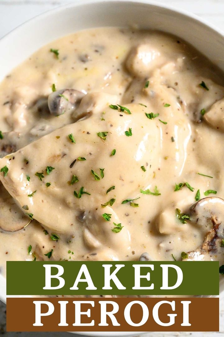 baked pierogi, chicken, mushrooms, and creamy sauce in a serving bowl.