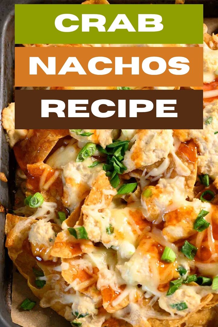 Crab Nachos Recipe graphic with Crab Nachos on a baking sheet.