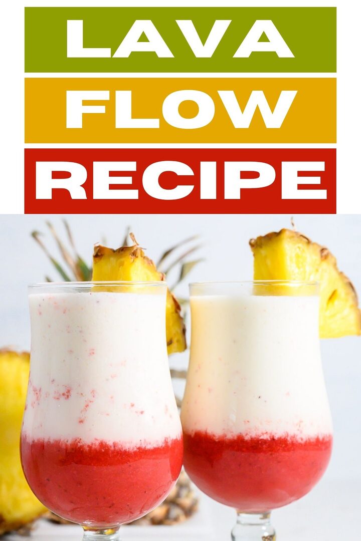 Lava Flow Recipe graphic with two red and white drinks garnished with pineapple.