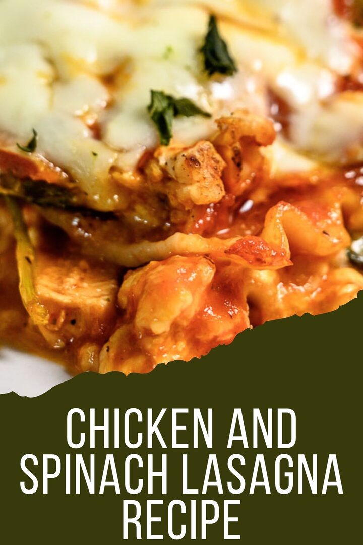 chicken and spinach lasagna recipe graphic with lasagna on a plate.