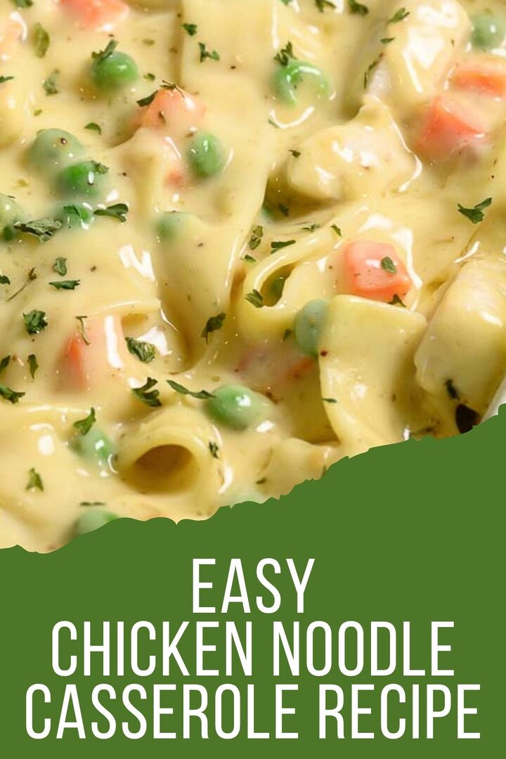 easy chicken noodle casserole recipe graphic with the casserole in a dish.