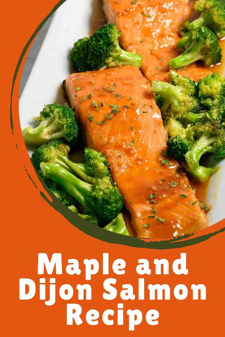 Maple and Dijon Salmon Recipe graphic with salmon and broccoli on a plate.